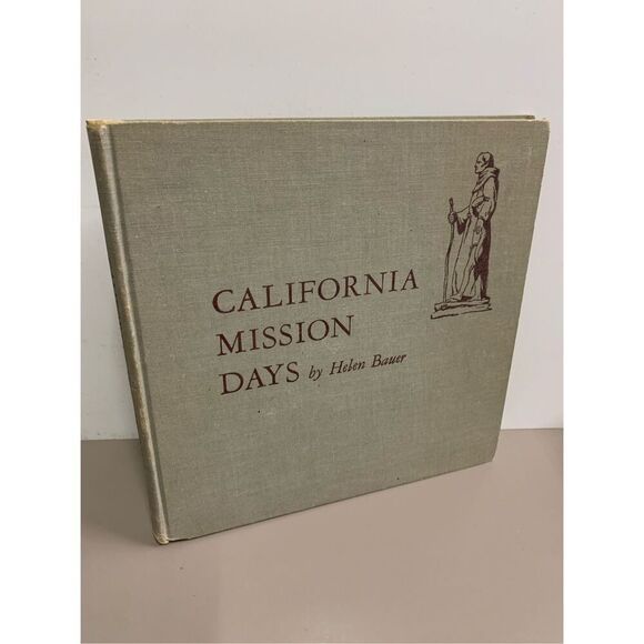 CALIFORNIA MISSION DAYS Book, Helen Bauer, HC, Vintage 1957, Textbook - Picture 1 of 7